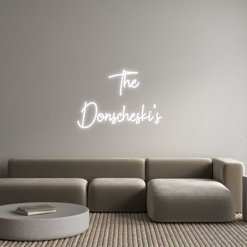 Custom Neon: The
Donsches...