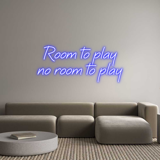 Custom Neon: Room to play...