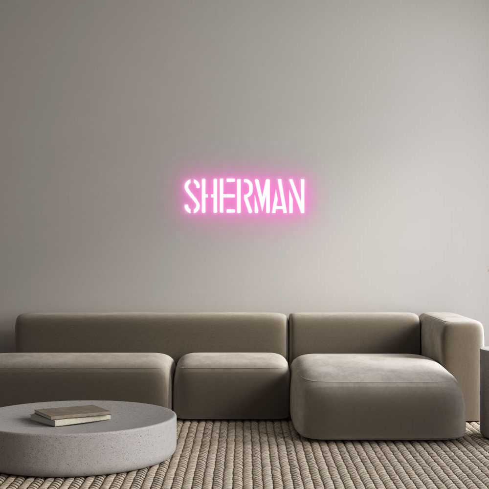 Custom Neon: SHERMAN