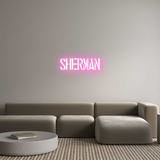 Custom Neon: SHERMAN
