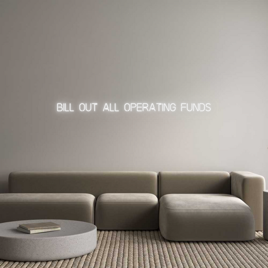 Custom Neon: BILL OUT ALL ...