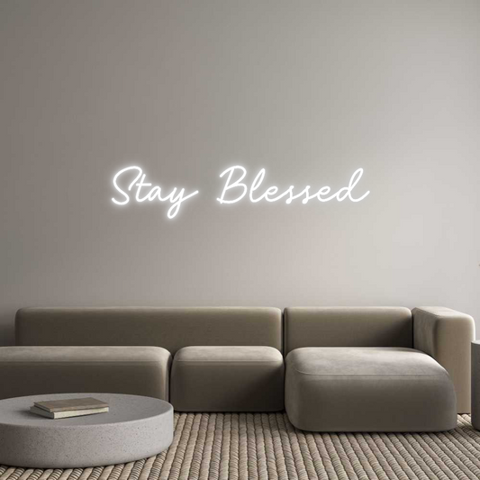 Custom Neon: Stay Blessed