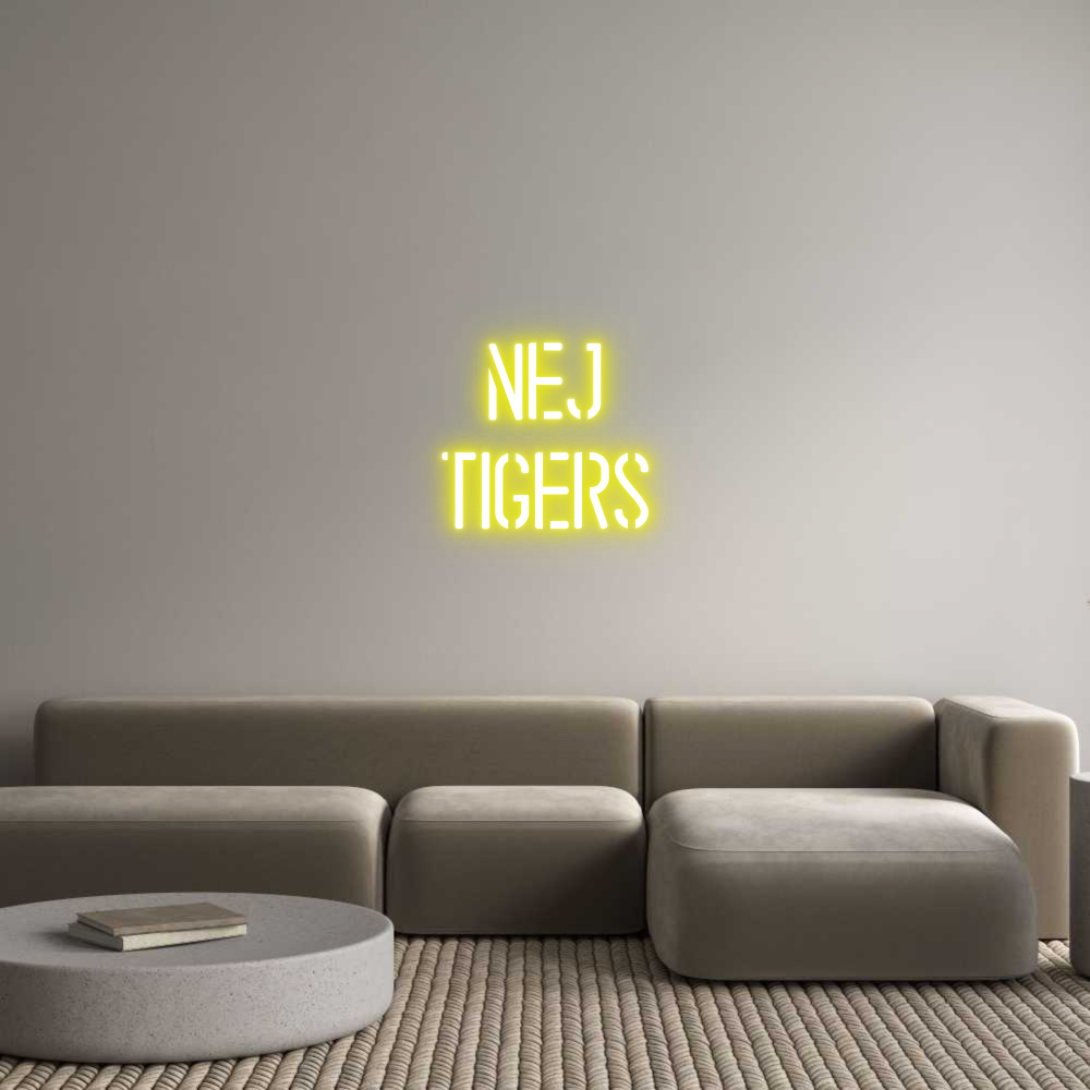 Custom Neon: NEJ
Tigers