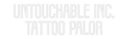 Custom Neon: UNTOUCHABLE I...