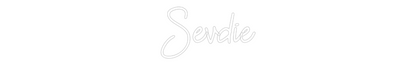 Custom Neon: Sevdie