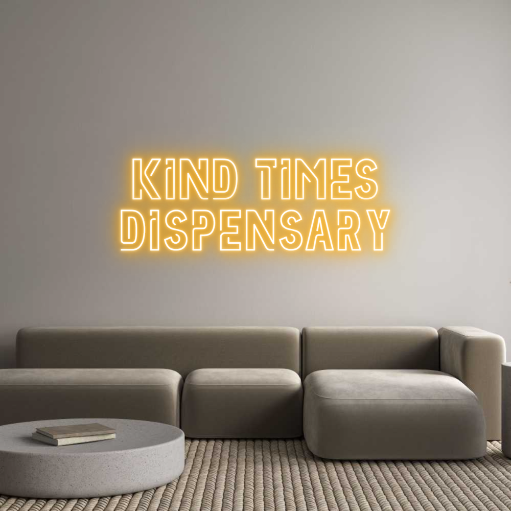Custom Neon:  Kind Times ...
