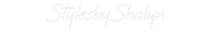 Custom Neon: StylesbyShalyn