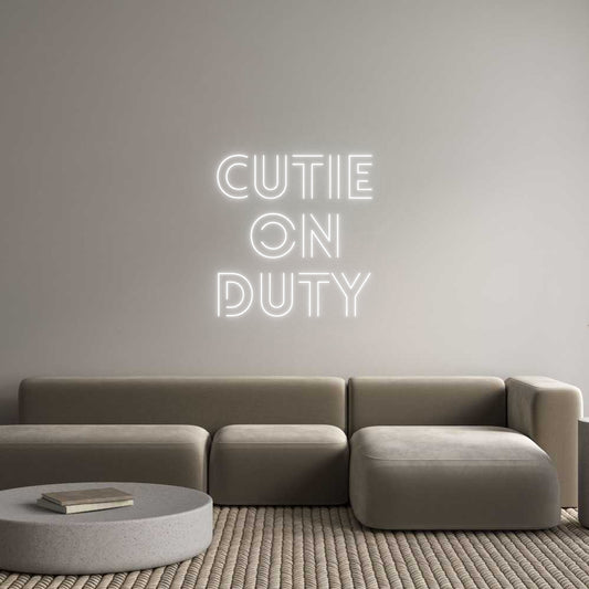 Custom Neon: Cutie
on
Duty