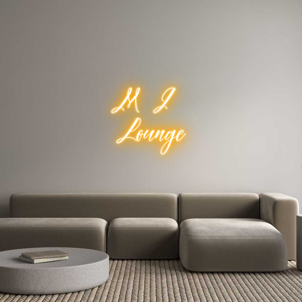 Custom Neon: M J 
Lounge