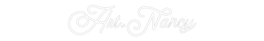 Custom Neon: Art+Nancy