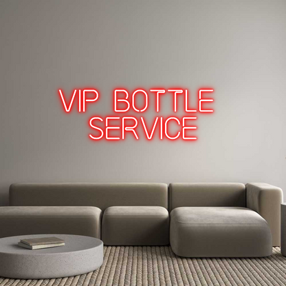 Custom Neon: VIP BOTTLE 
...