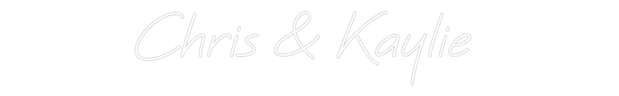 Custom Neon: Chris & Kaylie