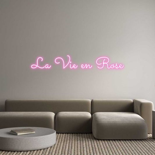 Custom Neon: La Vie en Rose