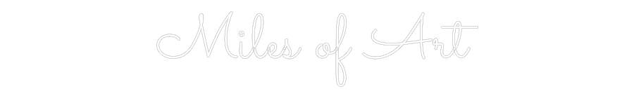 Custom Neon: Miles of Art