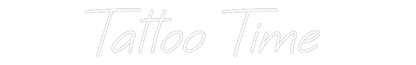 Custom Neon: Tattoo Time