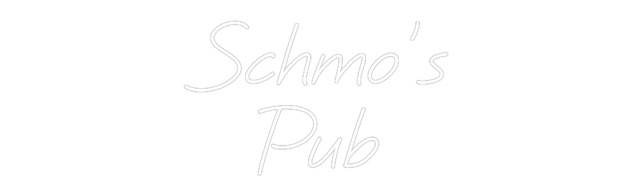 Custom Neon: Schmo’s
Pub