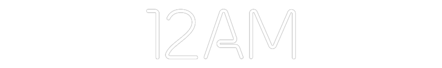 Custom Neon: 12AM