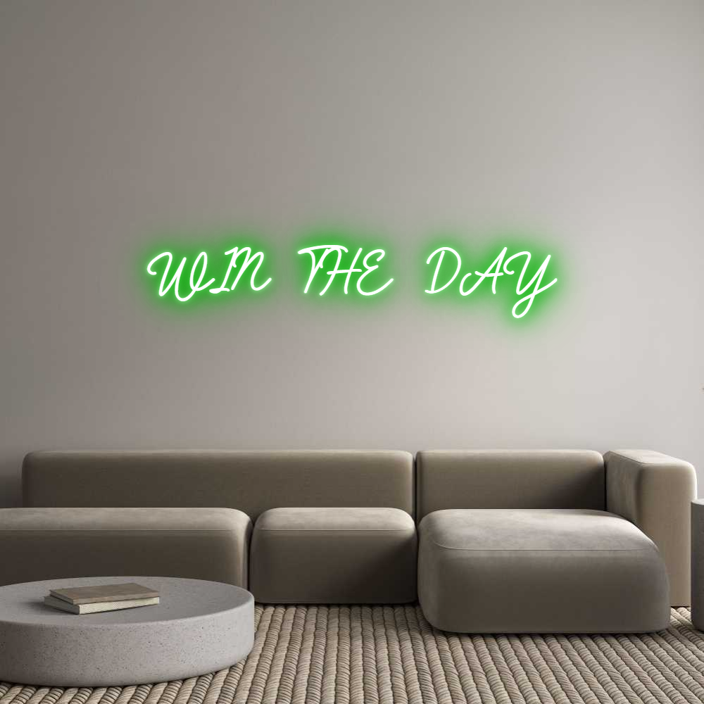Custom Neon: WIN THE DAY