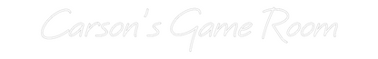 Custom Neon: Carson’s Game...