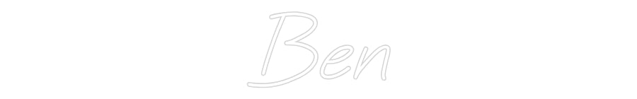 Custom Neon: Ben
