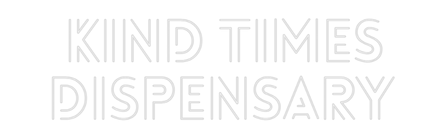 Custom Neon:  Kind Times ...