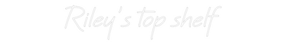 Custom Neon: Riley’s top s...