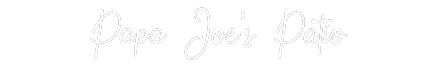 Custom Neon: Papa Joe’s Pa...