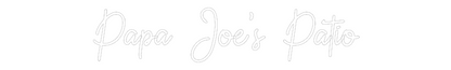 Custom Neon: Papa Joe’s Pa...