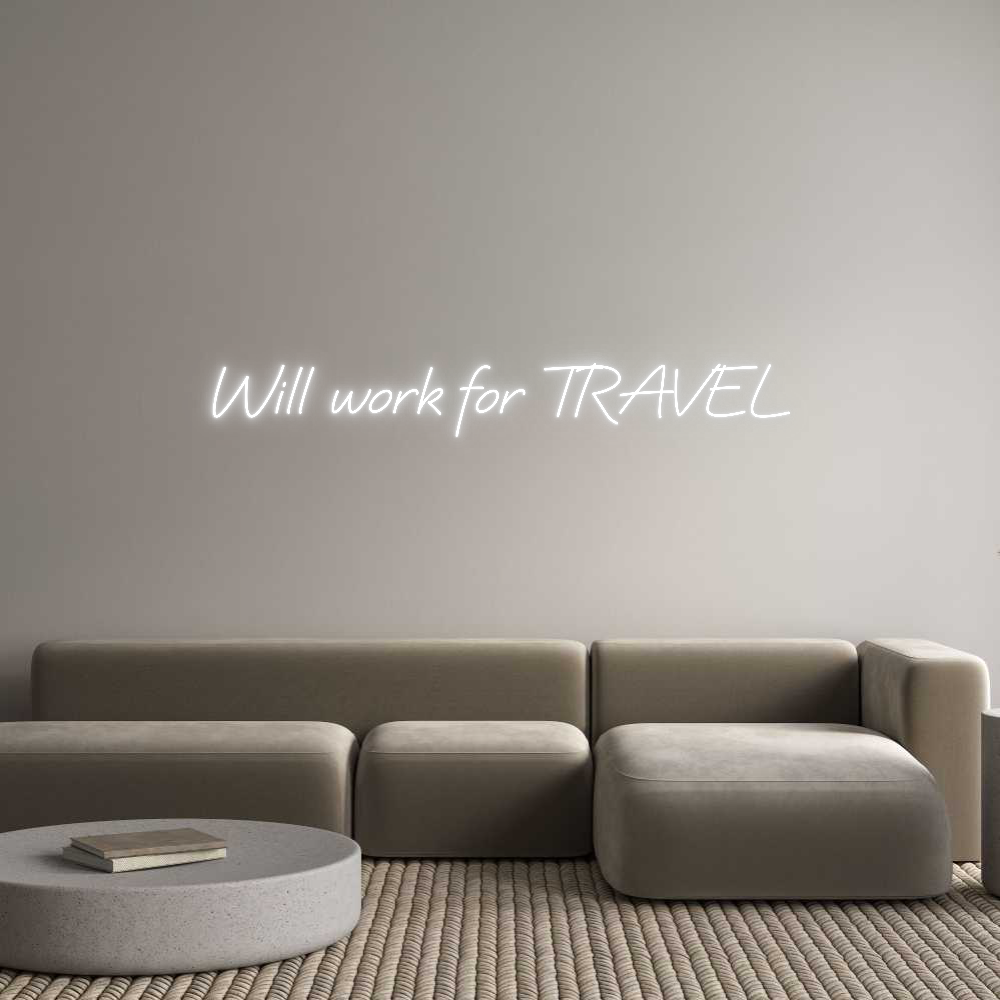 Custom Neon: Will work for...