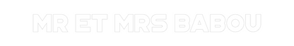 Custom Neon: Mr Et Mrs BABOU