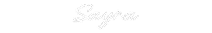 Custom Neon: Sayra