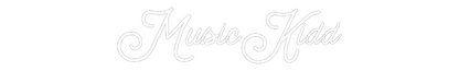 Custom Neon: MusicKidd