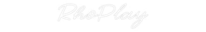 Custom Neon: RhoPlay