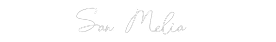 Custom Neon: San Melia