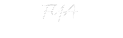 Custom Neon: FYA