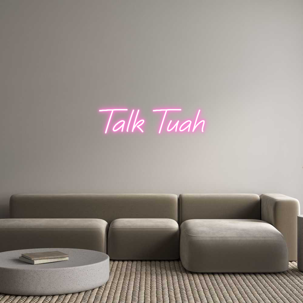 Custom Neon: Talk Tuah