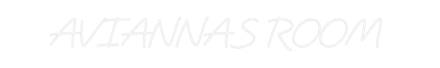 Custom Neon: AVIANNAS ROOM
