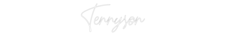 Custom Neon: Tennyson