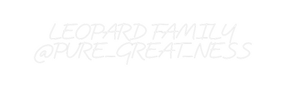 Custom Neon: LEOPARD FAMIL...
