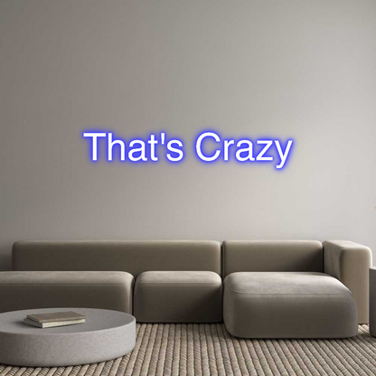Custom Neon: That's Crazy