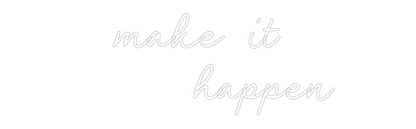 Custom Neon: make it 
   ...