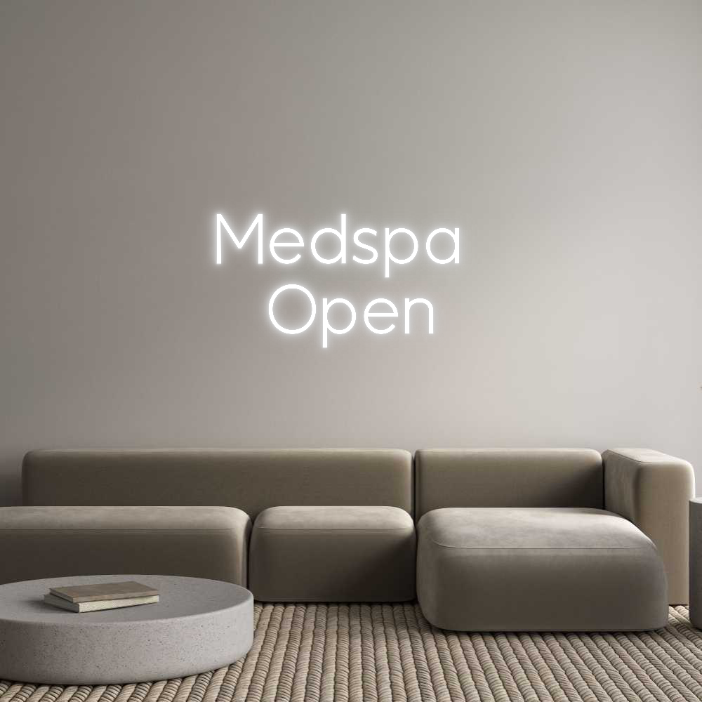 Custom Neon: Medspa 
Open