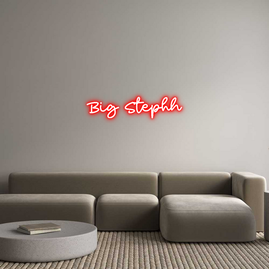 Custom Neon: Big Stephh