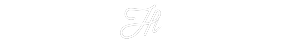 Custom Neon: Hi