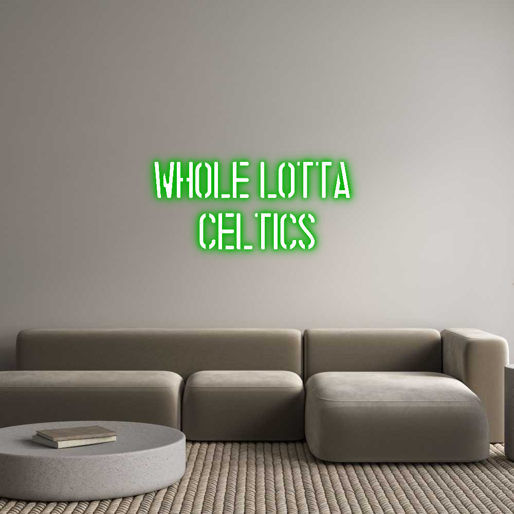 Custom Neon: Whole Lotta ...