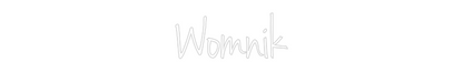 Custom Neon: Womnik