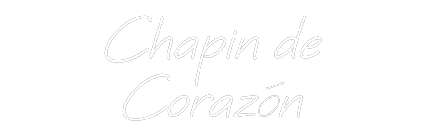 Custom Neon: Chapin de 
C...