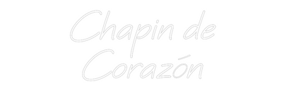 Custom Neon: Chapin de 
C...