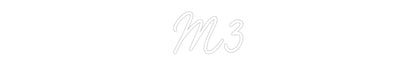 Custom Neon: M3