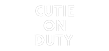 Custom Neon: Cutie
on
Duty